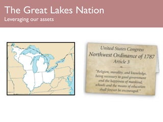The Great Lakes Nation
Leveraging our assets
 