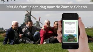 Met de familie een dag naar de Zaanse Schans
 