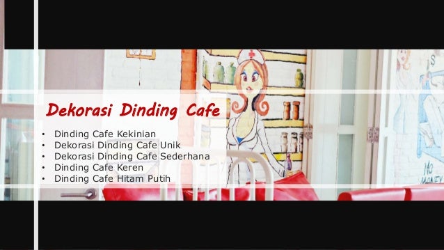 Telah Hadir WA 62 813 2000 8163 Dekorasi  Dinding Cafe 