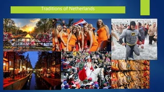 Traditions of Netherlands
 