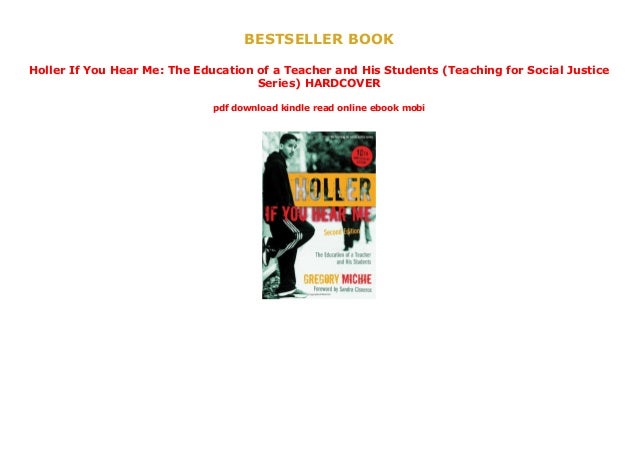 Holler If You Hear Me The Education Of A Teacher And His Students T