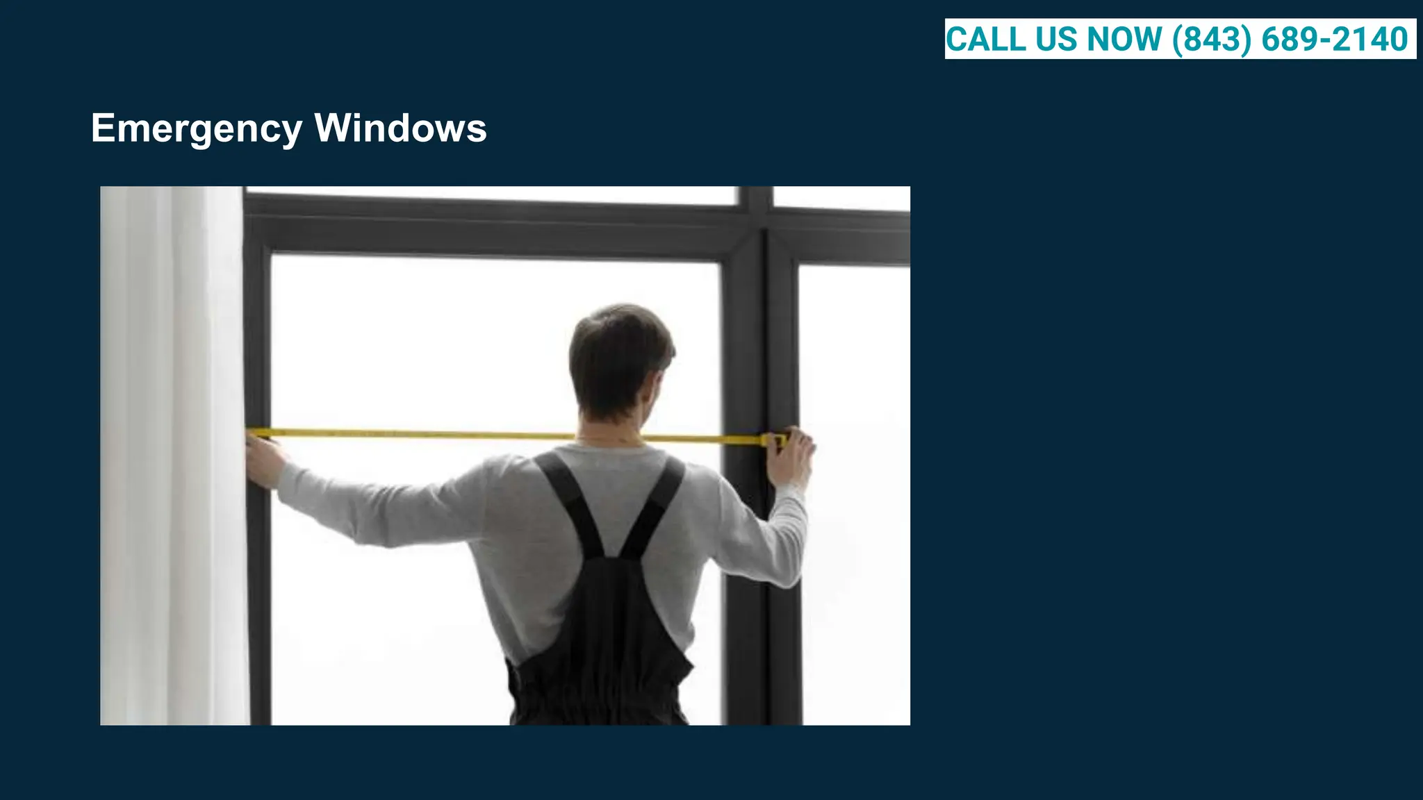 Emergency Windows
CALL US NOW (843) 689-2140
 