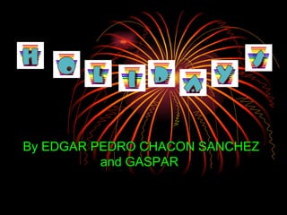 By EDGAR PEDRO CHACON SANCHEZ and GASPAR  