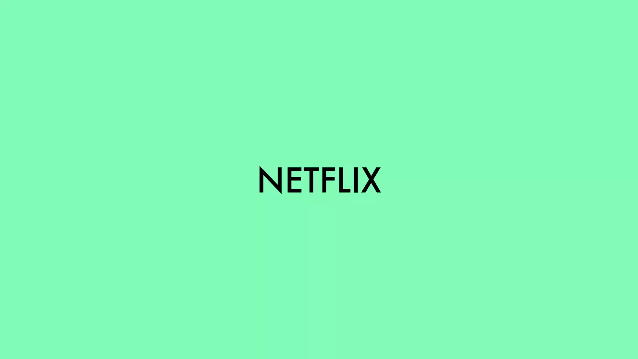 NETFLIX
 