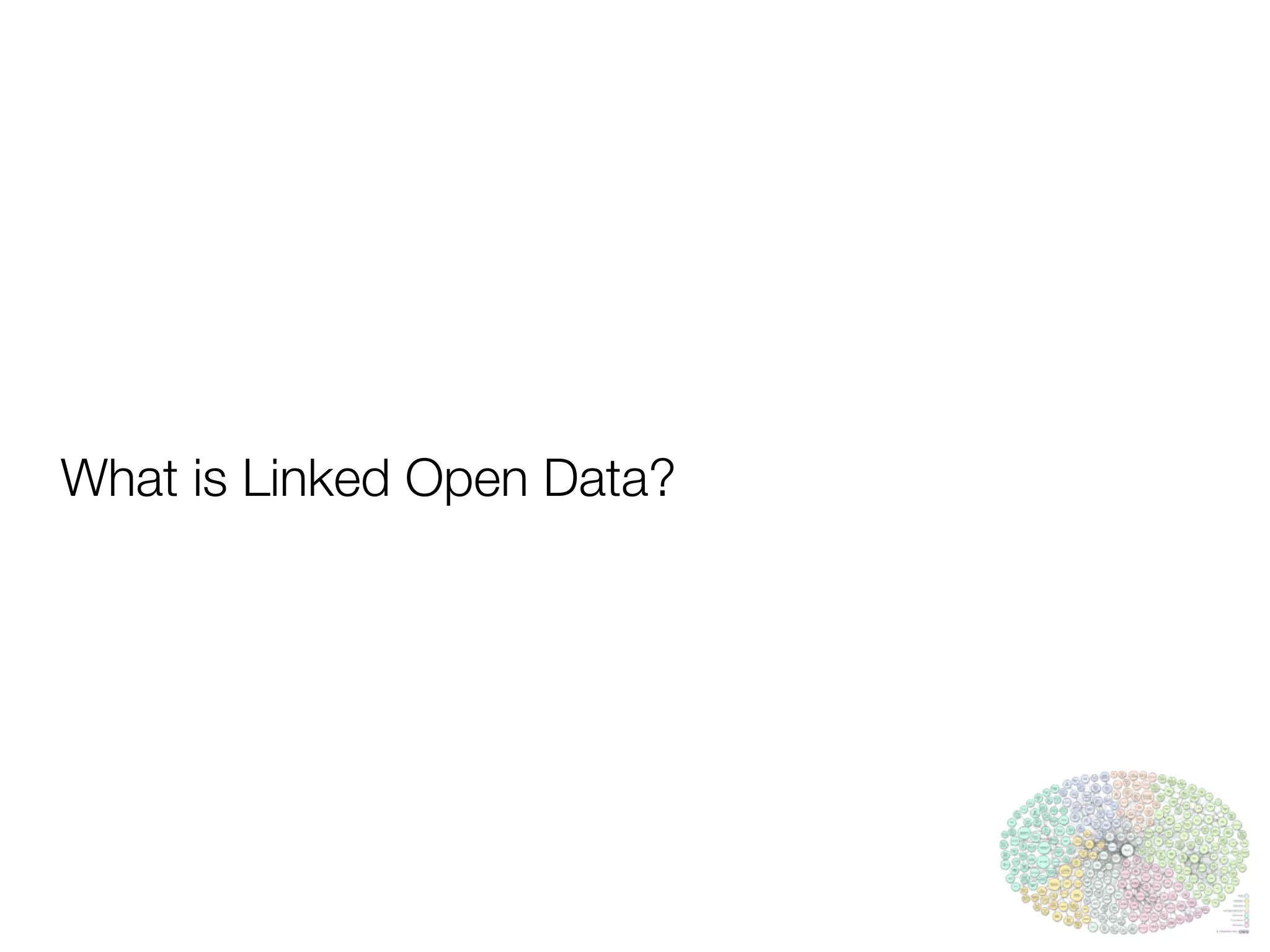 What is Linked Open Data?
 