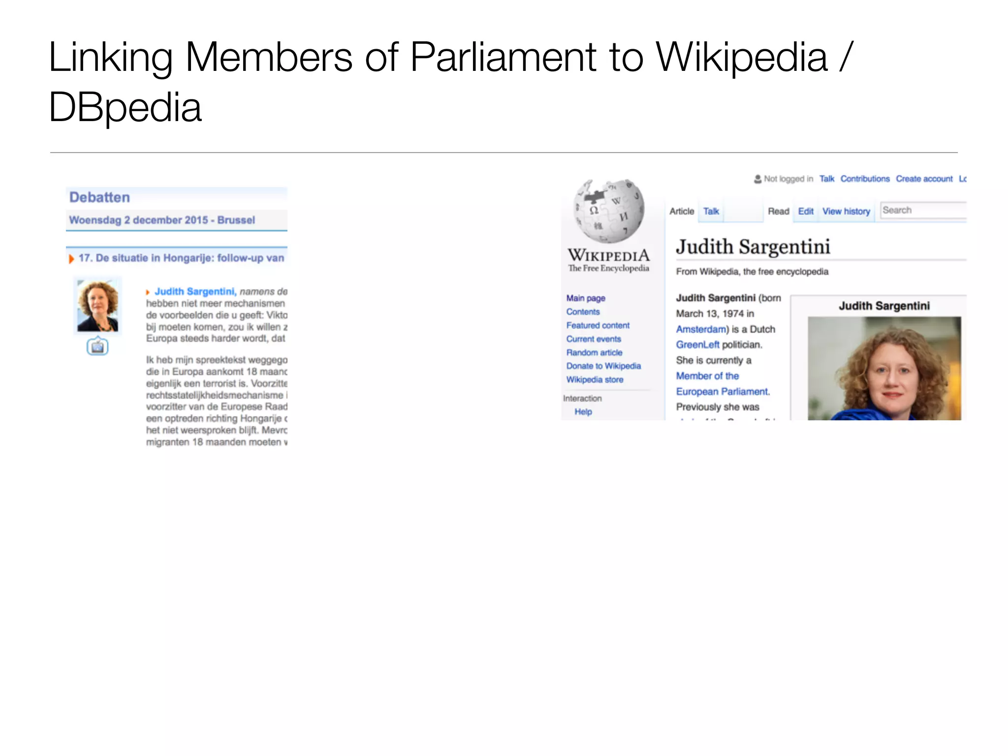 Linking Members of Parliament to Wikipedia /
DBpedia
 