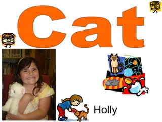 Cat Holly 