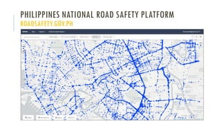 PHILIPPINES NATIONAL ROAD SAFETY PLATFORM
ROADSAFETY.GOV.PH
 