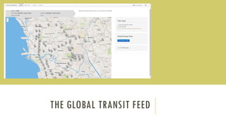 THE GLOBAL TRANSIT FEED
 
