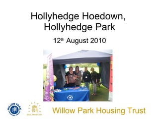 Hollyhedge Hoedown,  Hollyhedge Park 12 th  August 2010 