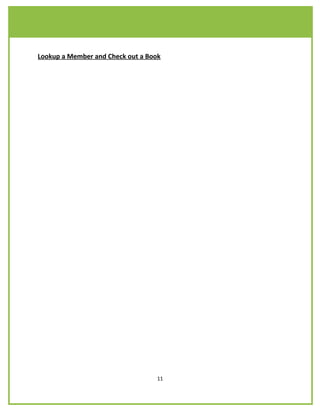 Lookup a Member and Check out a Book




                                   11
 
