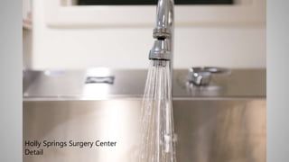 Holly Springs Surgery Center
Detail
 