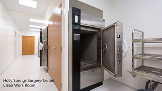 Holly Springs Surgery Center
Clean Work Room
 