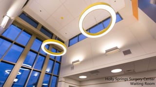 Holly Springs Surgery Center
Waiting Room
 