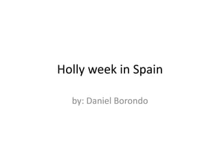 Holly week in Spain

  by: Daniel Borondo
 