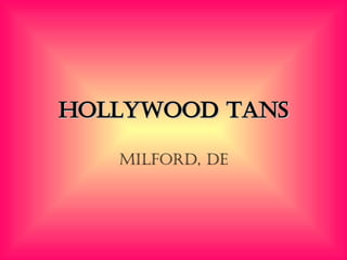 Hollywood Tans Milford, DE 