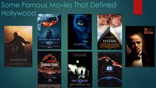 Some Famous Movies That Defined
Hollywood
 
