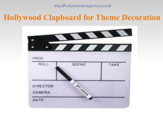 http://hollywoodmegastore.com/


Hollywood Clapboard for Theme Decoration
 