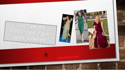 Hollywood Heroines Name and Images.pptx