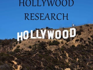 HOLLYWOOD
RESEARCH
 