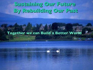 Integrated Building Design IBD Manual of Practice Building Information Modeling BIM Guide “ SMART” Documents Building Performance Metrics Carbon Equivalency Based  ASHRAE Building Energy Labeling Program ASHRAE Sustainability Initiatives Sustaining Our Future  By Rebuilding Our Past Together we can Build a Better World 