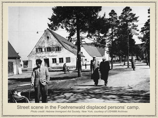 Street scene in the Foehrenwald displaced persons’ camp.  Photo credit: Hebrew Immigrant Aid Society, New York, courtesy of USHMM Archives 