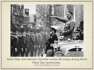 Adolf Hitler and Heinrich Himmler review SS troops during Reich Party Day ceremonies.  Photo credit: USHMM Photo Archives 