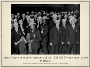 Jesse Owens and other members of the 1936 US Olympic team arrive in Berlin. Photo credit: National Archives, courtesy of USHMM Photo Archives 