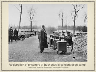 Registration of prisoners at Buchenwald concentration camp.  Photo credit: American Jewish Joint Distribution Committee 