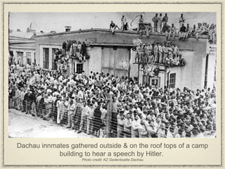 Dachau innmates gathered outside & on the roof tops of a camp building to hear a speech by Hitler.  Photo credit: KZ Gedenksatte Dachau 