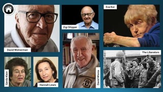 David Wolnerman
Zigi Shipper
Hannah Lewis
The Liberators
Eva KorGerdaKlein
DavidWisnia
 