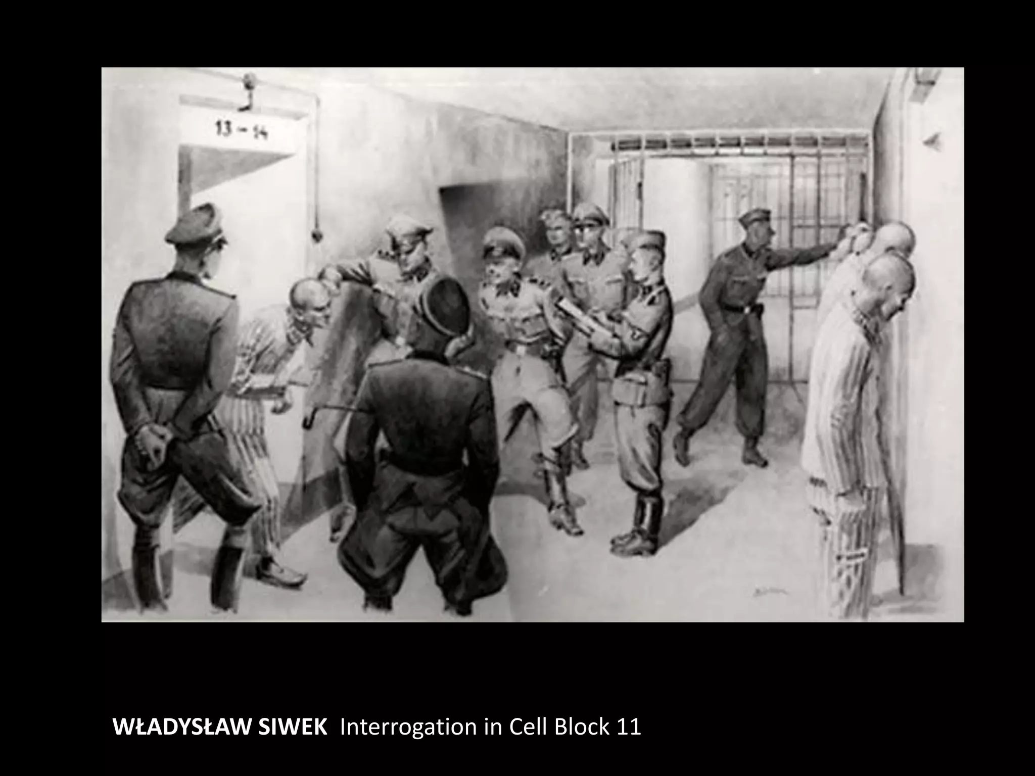 WŁADYSŁAW SIWEK Interrogation in Cell Block 11
 