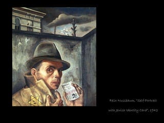 Felix Nussbaum, “Self-Portrait with Jewish Identity Card”, 1942   