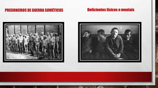 PRISIONEIROS DE GUERRA SOVIÉTICOS Deficientes físicos e mentais
 