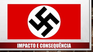 IMPACTO E CONSEQUÊNCIA
 