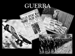 GUERRA
 