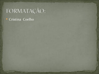  Cristina Coelho
 