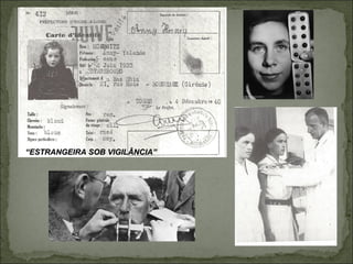“ESTRANGEIRA SOB VIGILÂNCIA”
 