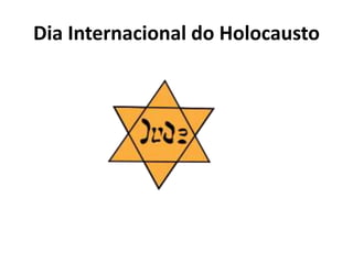 Dia Internacional do Holocausto
 