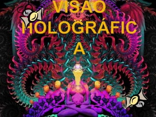 Visão Holográfica 