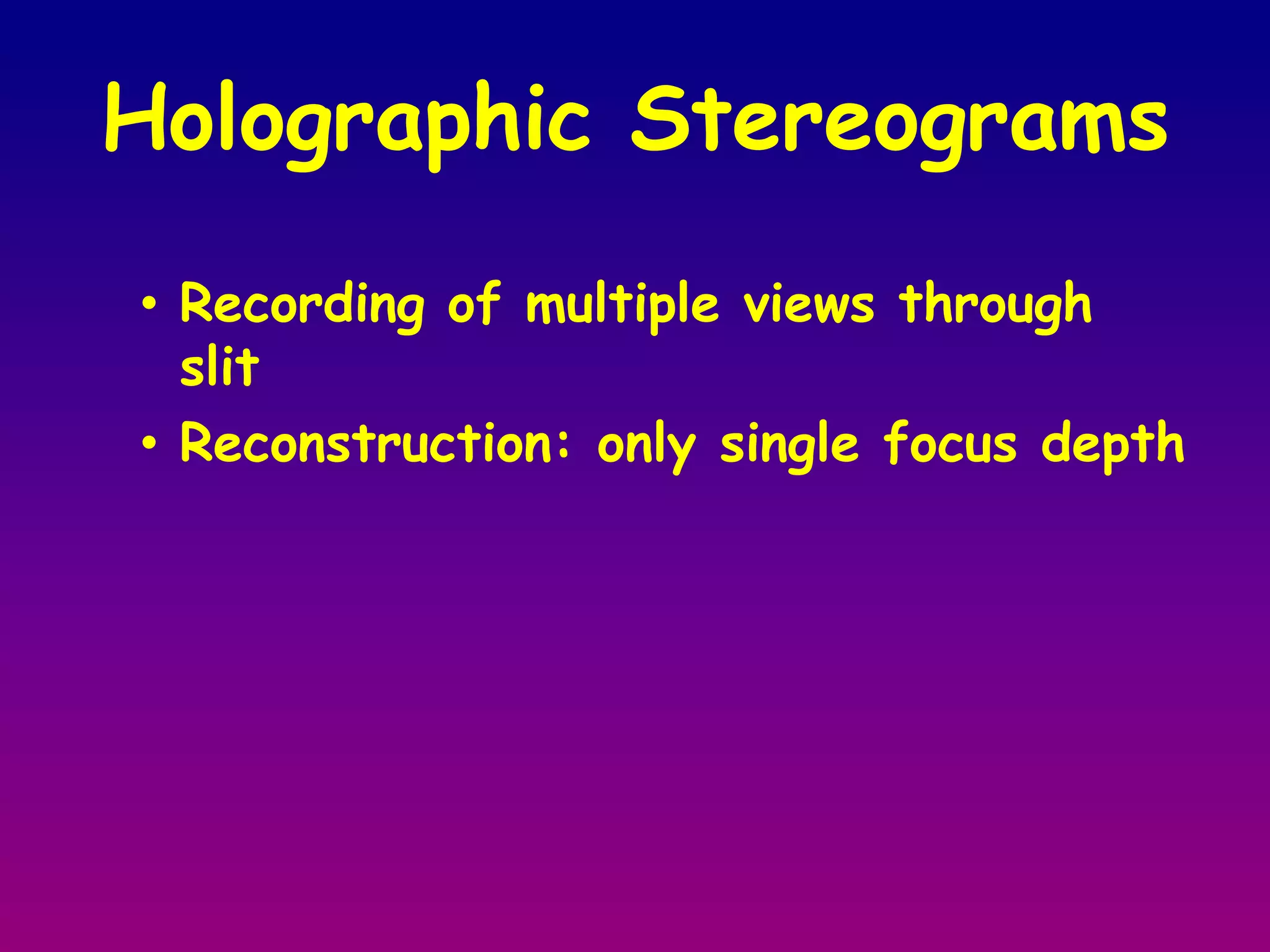 The hologram is a complex interference pattern of microscopically spaced fringes 