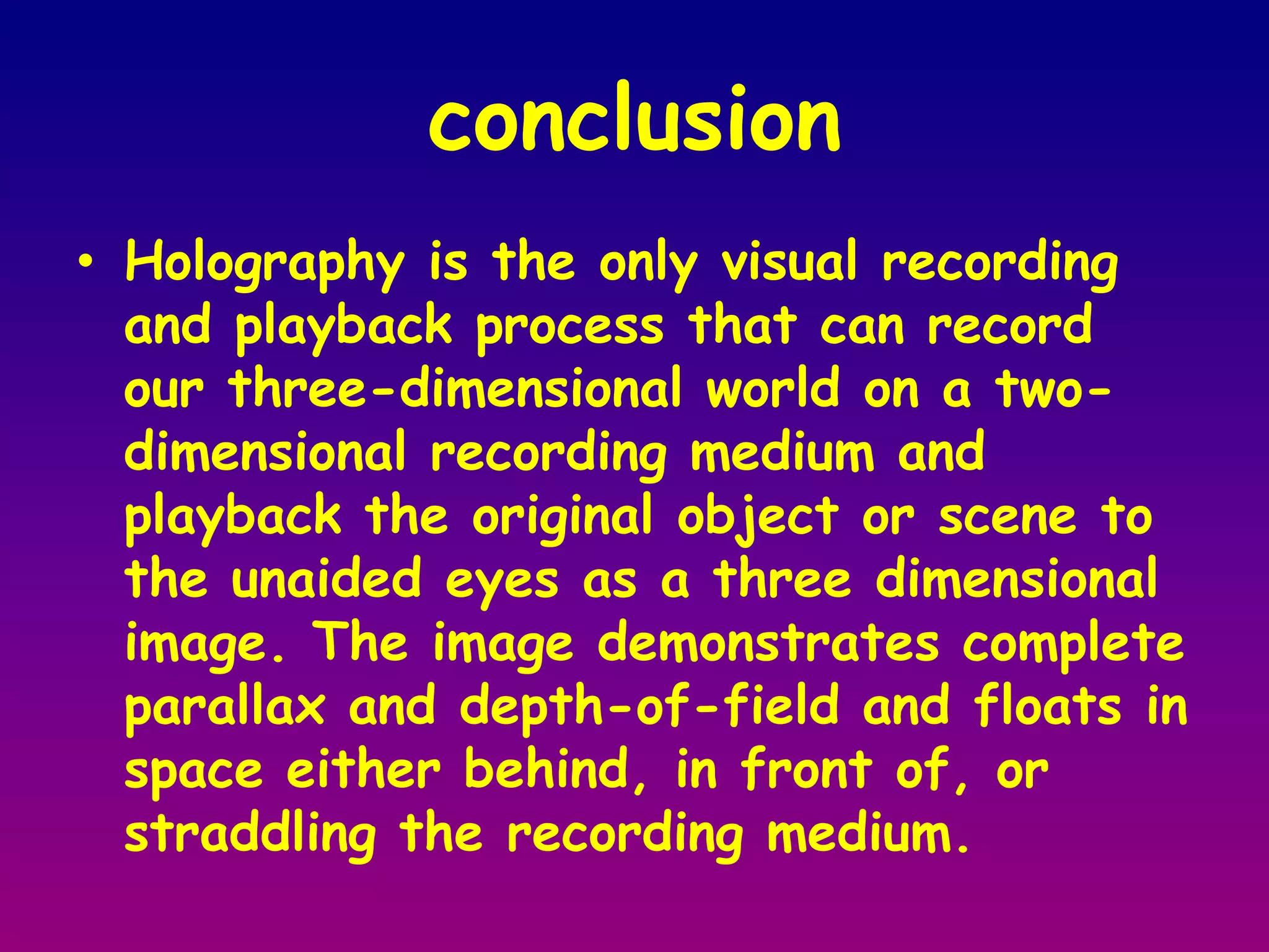 Reflection hologramreference and object waves traverse the emulsion from opposite sides 