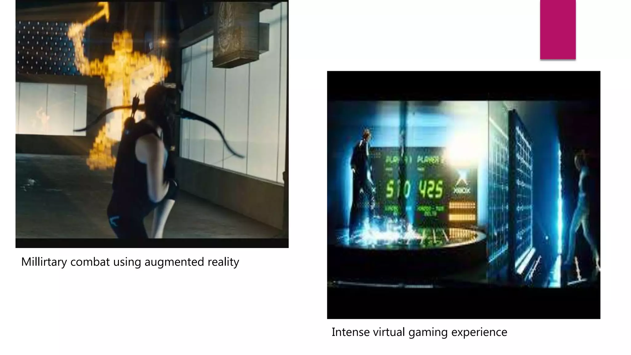 Millirtary combat using augmented reality
Intense virtual gaming experience
 