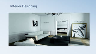 Interior Designing
 