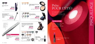 22589
Champagne
Pearl
22590
Pink
Shimmer
22591
Taupe
Metal
22596
Asphalt
Black
22595
Sparkling
Forest
22592
Silver
Grey
23867
Shimmering
White
23868
Pearly
Gold
23869
Earthy
Brown
17473
Carbon
Black
10782
Black
10784
Prune
23056
Light
23056
Light
23057
Medium
23058
Dark
22920
Bronzed
Taupe
22918
Smoky
Black
22919
Smoky
Brown
22921
Sheer
Purple
22923
Royal
Blue 22923
Royal Blue
22922
Shimmering
Green
28 maquillage
MAQUILLAGE
Kit pour les sourcils Oriﬂame Beauty
Kit pour déﬁnir les sourcils avec 2 nuances
pour les sourcils, 2 pinceaux et de la cire
ﬁxante. 3 g.
21241 129 DH
79 DH
Pinceau Professionnel
pour les Sourcils
Matériaux: Nylon, ABS, Aluminium, Bois.
Taille: 17 cm.
24145 40 DH
25 DH
Ombre à Paupières Mono
Eye Oriﬂame Pure Colour
1,5 g.
49 DH
Mascara Super Cils
8 ml.
79 DH
49 DH
Eyeliner Kajal
Oriﬂame Beauty
2,5 g.
17473 69 DH
Pince à Épiler
Matériau : Acier Inoxydable. Taille : 9,6 x 0,9 x
0,5 cm. Sans nickel.
26862 35 DH
19 DH
Pince à Épiler
NOUVEAU
L’outil idéal pour
redéﬁnir les
sourcils ou épiler
des poils
disgracieux sur
le visage
Poudre Compacte Studio Artist
Oriﬂame Beauty
8 g.
120 DH
85 DH
Ombre à Paupières
Trio Oriﬂame Beauty
2,7 g.
99 DH
69 DH
Prête
POUR L’ÉTÉ?
L’été se pointe enﬁn à l’horizon, et si
vous souhaitez être remarquée,
préparez-y vous tout de suite… A vous
de perfectionner un look attrape-cœurs!
■ PAGE 31
SUPER OFFRE!
Rouge à Lèvres Triple Core
Crayon Contour des Yeux
Noir avec Applicateur
Oriﬂame Beauty Wonder
-50%
■ PAGE 37
±UßJU¸«¢∫∑uw´Kv•KOV±MFg∞K¸±u‘
≠d®U…∞KL∫∑d≠Os∞K∫u«§V
°uœ¸…±CGu©W∞∞u§ë∞LkNd©∂OFw
™q±eœËÃ∞KπHuÊßNq«ùß∑FLU‰¥bËÂ
©u¥ö
´b…∞∑∫b¥b«∞∫u«§V
™q∞KπHuÊßNq«ùß∑FLU‰¥bËÂ©u¥ö
¬Íô¥Md√ßuœ¥bËÂ©u¥ö
°Lº∑ªKBU‹«∞∂U°u≤Z±KIj«∞∫u«§V
 