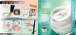 20532
Matte latte
20531
Matte light
20532
Matte latte 21279 Dark Secret
21278 Perfect Light
Poudre No Time For Shine Very Me
9 g.
69 DH
49 DH
Correcteur Very Me Cover Up
1 g.
39 DH
27 DH
Illuminateur Corporel
Peach Me Perfect Very Me
150 ml.
24267 50 DH
35 DH
Tatouages en Cristal
Dimension: 5,5 x 5,5 cm.
24326 100 DH
59 DH
MATIFIANT CONTIENT DE L’HUILE
DETHÉIERAPAISANTE
HYDRATANT
CORPOREL
ILLUMINATEUR
SOINSVISAGE
54
ROMANCE MÉDITERRANÉENNE
ÉDITION LIMITÉE
ACCESSOIRISEZ
VOTRE PEAU
PEAU DE PÊCHE
Passez au crible quelques-uns
de nos produits les plus
recommandés et optimisez leur
utilisation, pour que votre
rituel soin franchisse un cap.
Crème de Jour
Anti-Rides
Ecollagen [3D+]
■ PAGE 59
■ À PARTIR DE LA PAGE 56
Ød¥r±d©VË±KLl∞Kπºr°F∂Od«∞ªuŒ
Ë®r∞K∑e¥Os±s«∞Jd¥º∑U‰
°uœ¸…°∑dØO∂W≤U´LW¢L∑h“¥u‹«∞∂Ad…Ë
¢MFANU
±Å∫`∞Ku§t
Sous la
LOUPE
 