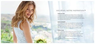 4 5
VOS RÊVES, NOTRE INSPIRATION™
Croire aux rêves.
Les rêves sont une expérience personnelle et intime. Les rêves comme
les objectifs sont sublimes et uniques. Oriflame cherche constamment à
poursuivre des rêves. C’est notre plus grande réjouissance. Jour après jour.
Pour tous et sur toute la planète. Etes-vous rêveuse? Avez-vous des objectifs
dans la vie? Alors soyez la bienvenue.
Croire à la beauté.
Votre beauté est une affaire aussi personnelle que vos rêves. Grâce à des
produits de beauté uniques, créés en Suède, nous avons permis à des
millions de personnes de changer leur vie et de l’embellir. Lorsque vous
êtes belle, vous vous sentez bien dans votre peau. Et lorsque vous vous
sentez bien dans votre peau, vous êtes prêtes à accomplir vos rêves.
Croire en vous.
Notre mission débute avec vos rêves. Ils nous inspirent. Nous vous
encourageons à rêver, à fixer vos propres objectifs. Et nous vous
accompagnons en ce sens. La culture d’Oriflame est basée sur le respect
des autres, car nous croyons en vous. Nous sommes à votre écoute.
Ensemble, nous formons le grand réseau de la beauté, cherchant à faire
des rêves une réalité.
Souhaitez-vous que vos rêves se réalisent? Nous, oui.
54
 