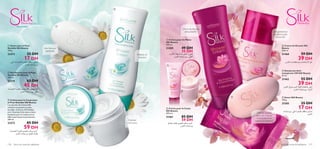 







Soins du corps  capillaires 117116 Soins du corps  capillaires
 Crème de Douche Silk
Beauty
200 ml.
21460 59 DH
39 DH
 Déodorant Anti-
transpirant 24H Silk Beauty
50 ml.
21462 55 DH
39 DH
 Savon Silk Beauty
100 g.
21585 25 DH
17 DH
 Savon pour la Peau
Sensible Silk Beauty
100 g.
23272 25 DH
17 DH
 Gel Douche pour la Peau
Sensible Silk Beauty
200 ml.
23274 65 DH
45 DH
 Crème pour le Corps pour
la Peau Sensible Silk Beauty
Les extraits de Camomille
calment et apaisent la peau
sensible. L’extrait d’Orchidée
et la Vitamine E de cette crème
fondante pour le corps ont un
effet nourrissant et protecteur.
200 ml.
23273 85 DH
59 DH
PEAU SENSIBLE
 Crème pour les Mains
Silk Beauty
100 ml.
21459 49 DH
35 DH
 Crème pour le Corps
Silk Beauty
200 ml.
21461 85 DH
59 DH
Nettoie en
douceur
Une formule
apaisante
Hydrate
votre peau
Crème de douche
adoucissante
Nettoie la peau
avec une mousse
onctueuse et un
parfum enchanteur
Une protection
qui dure toute
la journée
∞OMwË¨cÍ¥b¥J°Nc««∞Jd¥r
«∞GMw°ádË¢OMU‹«∞∫d¥d
Ød¥r±d©V∞Kπºr¥Gc¥ë°HCq
ÄdË¢OMU‹«∞∫d¥d
§q«ùß∑∫LUÂ°Lº∑ªKBU‹«∞∫d¥d
≈°Iw±M∑FAW©OKW«∞OuÂ°Le¥q«∞Fd‚
«∞LeËœ°ádË¢OMU‹«∞∫d¥d
ÅU°uÊ±MEn∞K∂Ad…¨Mw°ádË¢OMU‹
«∞∫d¥d
ÅU°uÊ±MEn∞K∂Ad…«∞∫ºUßW¨Mw
°ádË¢OMU‹«∞∫d¥d
§q±NbÈ¡∞ûß∑∫LUÂ∞K∂Ad…«∞∫ºUßW
¨Mw°ádË¢OMU‹«∞∫d¥d
Ød¥r±d©V∞Kπºr∞K∂Ad…«∞∫ºUßW
¥Gc¥ë°HCqÄdË¢OMU‹«∞∫d¥d
 
