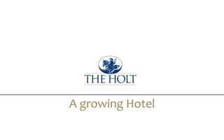 A growing Hotel
 