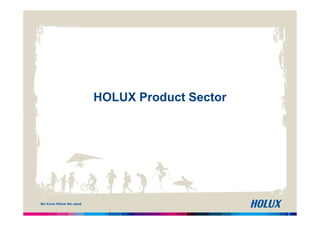 HOLUX Product Sector
 